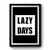 Lazy Days Premium Poster