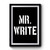 Mr. Write Text Graphic For Author Book Novel Premium Poster