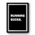 Running Sucks Funny Workout 3 Premium Poster