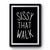 Sissy That Walk Fun Slogan Rupaul Premium Poster Sissy That Walk Fun Slogan Rupaul Premium Poster