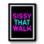 Sissy That Walk Premium Poster