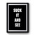 Suck It And See Premium Poster