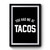 You Had Me At TACOS Premium Poster