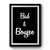 Bad & Boujee Simple Design Premium Poster