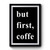 But First Coffee Simple Art Premium Poster