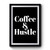 Coffee And Hustle Art Retro Premium Poster