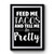 Feed Me Tacos And Tell Me I'm Pretty Art Simple Premium Poster
