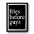 Fries Before Guys Art Vintage Premium Poster