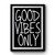 Good Vibes Only 1 Simple Art Premium Poster