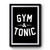 Gym And Tonic Art Premium Poster
