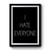I Hate Everyone Art Premium Poster