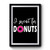 I Sweat For Donuts Simple Design Premium Poster