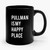 Pullman Is My Happy Place Ceramic Mug
