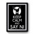 Keep Calm And Say Ni Simple Art Premium Poster
