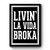 Livin La Vida Broka Art Funny Premium Poster