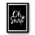 Oh Snap Vintage Art Simple Premium Poster