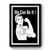 Rosie The Riveter We Can Do It Art Funny Premium Poster