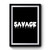 Savage Simple Design Premium Poster