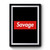 Savage Box Logo Design Funny Premium Poster