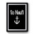 So Nauti Nautical Anchor Design Vintage Art Simple Premium Poster