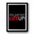 You Just Got Litt Up Art Simple Funny Premium Poster