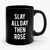 Slay All Day Then Rose Brooklyn Authentic Ceramic Mug