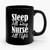 Sleep All Day Nurse All Night Cute Nurse Perfect Gift For Nurse Ceramic Mug