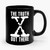 The Truth Is Out There The X Files Quote Funny Ceramic Mug