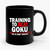 Training To Beat Goku Or At Least Krillin Motivation Gym Quote Working Out Training Dragon Ball Z 2 Ceramic Mug