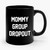 Mommy Group Dropout 1 Ceramic Mug