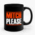 Mitch Please Bold 1 Ceramic Mug