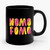 Nomo Fomo 1 Ceramic Mug