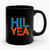 Pro Hillary Clinton Hil Yea 1 Ceramic Mug
