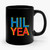 Pro Hillary Clinton Hil Yea 2 Ceramic Mug