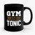 Gym And Tonic 2 Vintage Retro Ceramic Mug