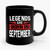 Legends Are Born In September 2 Art Simple Ceramic Mug