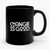 change is good 2 Art Style Ceramic Mug