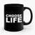 Choose Life Ceramic Mug