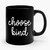 Choose Kind 2 Simple Retro Design Ceramic Mug