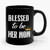 Blessed To Be Her Mom Her Daughter 1 Ceramic Mug