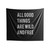All Good Things Are Wild And Free Indoor Wall Tapestries
