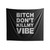 Bitch Don't Kill My Vibe Indoor Wall Tapestries