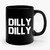 Dilly Dilly 3 Ceramic Mug