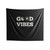 Good Vibes Indoor Wall Tapestries
