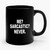 Me Sarcastic Never Funny Slogan Ceramic Mug