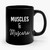 Muscles And Mascara Ceramic Mug