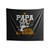 If Papa Can't Fix It We Are All Screwed Indoor Wall Tapestries