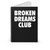 Broken Dreams Club Spiral Notebook