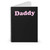 Daddy Tumblr Inspired Spiral Notebook