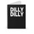 Dilly Dilly Funny Drinking Spiral Notebook